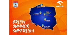 Zgłoszenia do Turniejów Orlen Summer Superligi w Gdańsku, Sulejowie i Bielsku-Białej