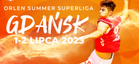 <strong>ORLEN Summer Superliga w Gdańsku!</strong>